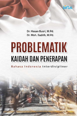 PROBLEMATIK KAIDAH DAN PENERAPAN Bahasa Indonesia Interdisipliner