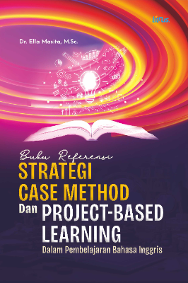STRATEGI CASE METHOD DAN PROJECT-BASED LEARNING DALAM PEMBELAJARAN BAHASA INGGRIS