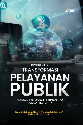 TRANSFORMASI PELAYANAN PUBLIK  MENUJU PELAYANAN BERKUALITAS DALAM ERA DIGITAL