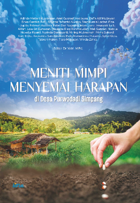 MENITI MIMPI MENYEMAI HARAPAN di Desa Purwodadi Simpang