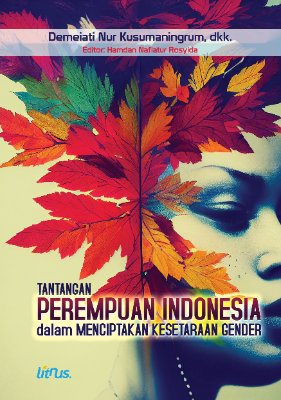 TANTANGAN PEREMPUAN INDONESIA DALAM  MENCIPTAKAN KESETARAAN GENDER