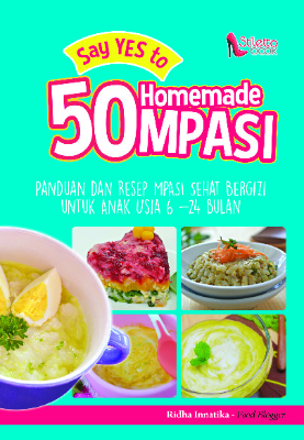 Say Yes to 100 Homemade MPASI