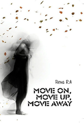 Move on, move up, move away : catatan perjalanan bangkit dari pengkhianatan terhebat menjelang pernikahan : based on true story