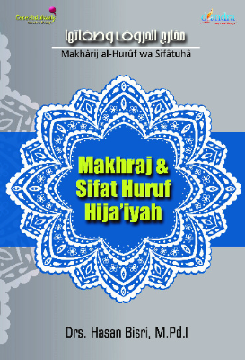Makhraj dan Sifat Huruf Hijaiyah