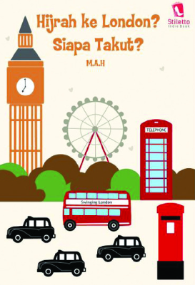 Hijrah ke London, Siapa Takut