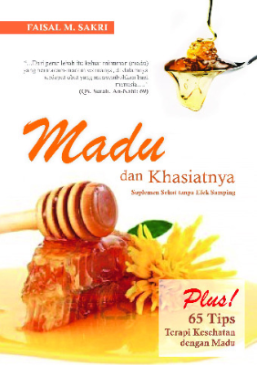 Madu dan Khasiatnya; Suplemen Sehat tanpa Efek Samping 