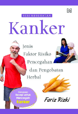 Seri Kesehatan Kanker Jenis Faktor Resiko Pencegahan dan Pengobatan Herbal