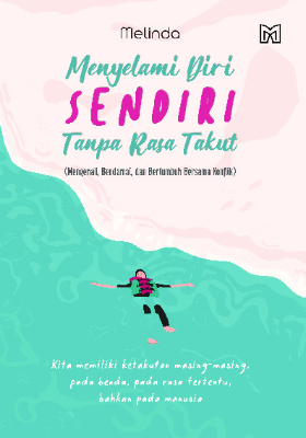 Menyelami diri Sendiri tanpa Rasa Takut