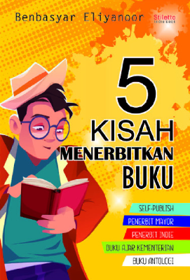 5 Kisah Menerbitkan Buku