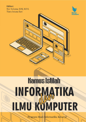 KAMUS ISTILAH INFORMATIKA DAN ILMU KOMPUTER 