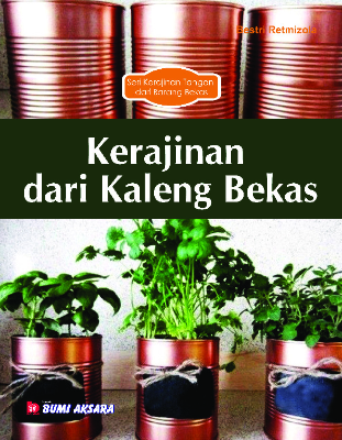 Seri Kerajinan Tangan Dari Barang Bekas : Kerajinan dari Kaleng Bekas