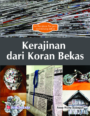 Seri Kerajinan Tangan Dari Barang Bekas : Kerajinan dari Koran Bekas