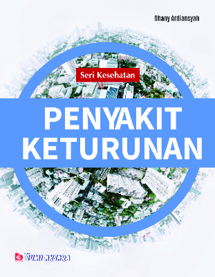 Seri Kesehatan : Penyakit Keturunan