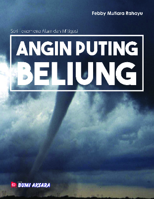 Seri Fenomena Alam dan Mitigasi : Angin Puting Beliung