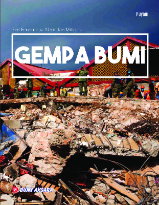 Seri Fenomena Alam dan Mitigasi : Gempa Bumi