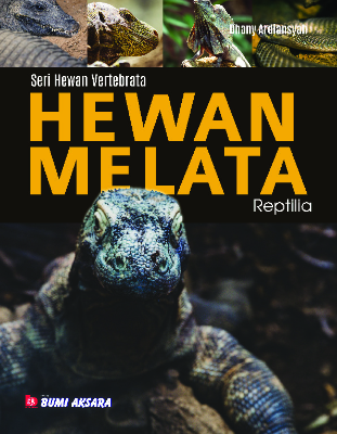 Seri Hewan Vertebrata : Hewan Melata (Reptilia)