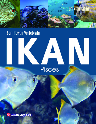 Seri Hewan Vertebrata : Ikan (Pisces)
