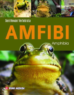 Seri Hewan Vertebrata : Amfibi (Amphibia)