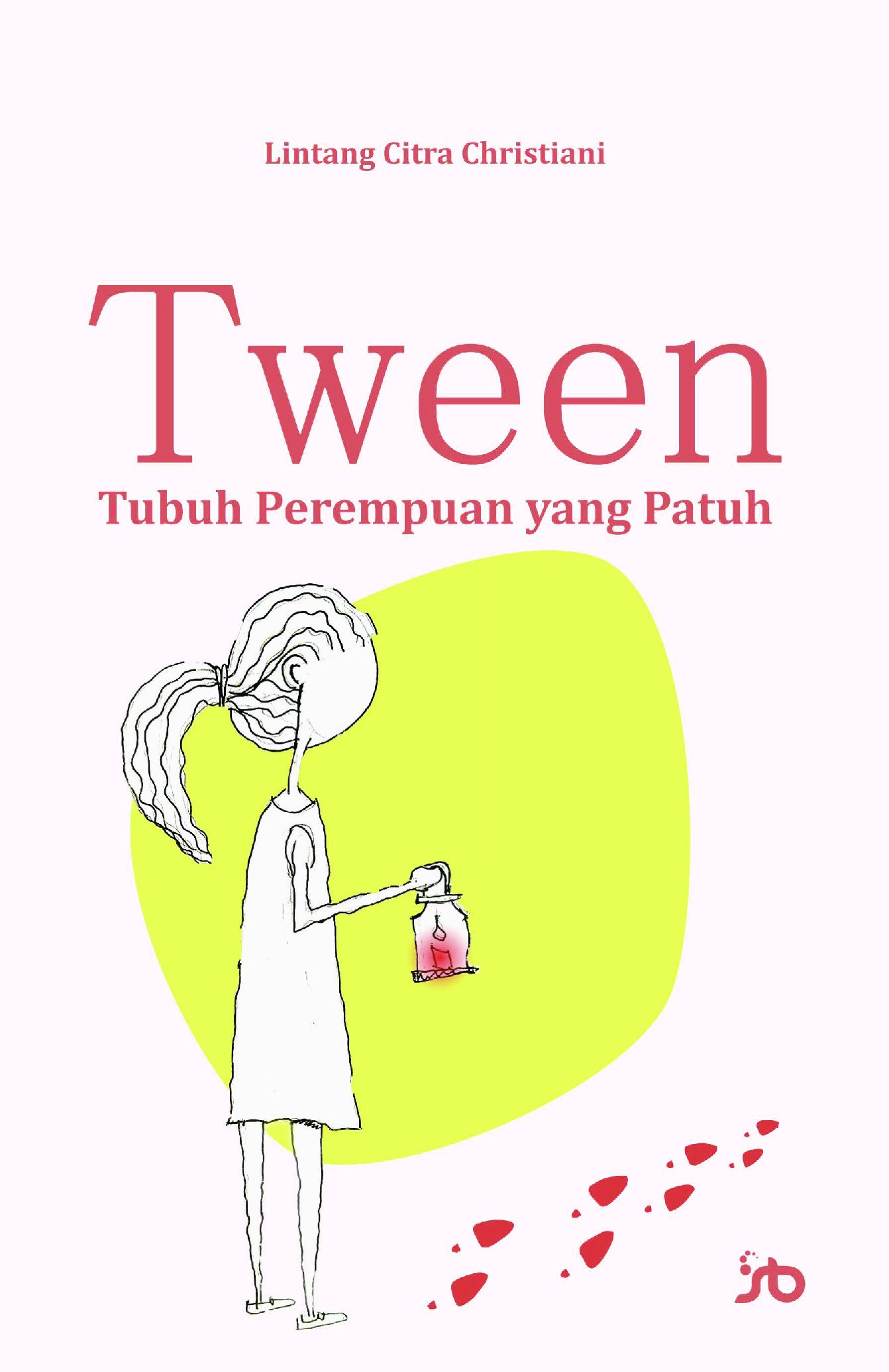 TWEEN Tubuh Perempuan yang Patuh