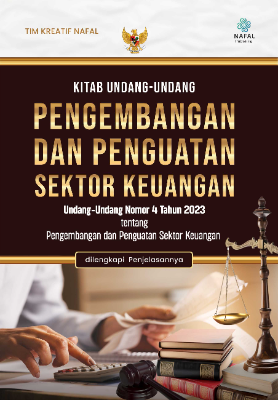 Kitab Undang-Undang Pengembangan dan Penguatan Sektor Keuangan (P2SK) dilengkapi Penjelasannya
