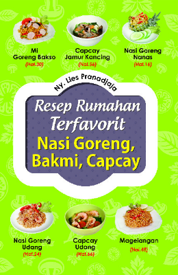 Resep Rumahan Terfavorit Nasi Goreng, Bakmi, Capcay