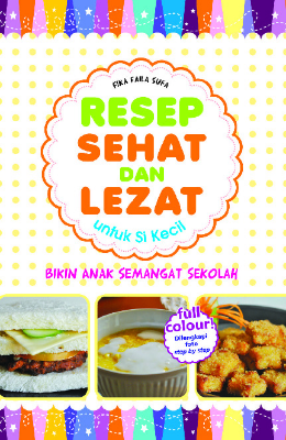 Resep Sehat dan Lezat untuk si Kecil