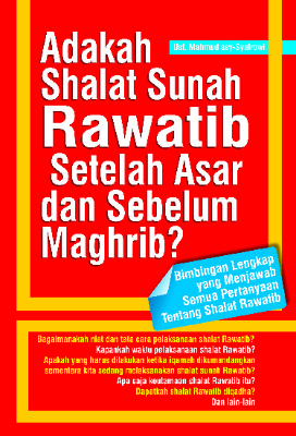 Adakah Shalat Sunah Rawatib Setelah Asar dan Sebelum Maghrib