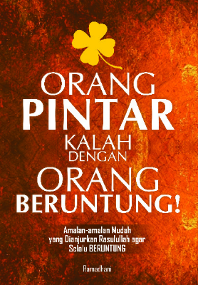 Orang Pintar Kalah dari Orang Beruntung!