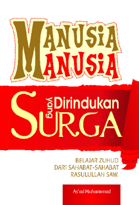 Manusia-manusia yang Dirindukan Surga