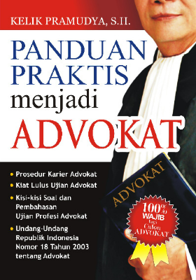 Panduan Praktis Menjadi Advokat