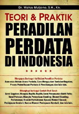 Teori dan Praktik Peradilan Perdata di Indonesia