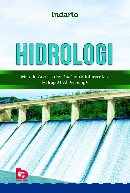 Hidrologi: Metode Analisis dan Tool untuk Interpretasi Hidrograf Aliran Sungai