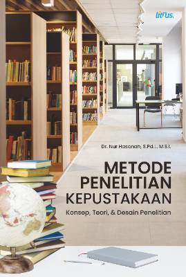 METODE PENELITIAN KEPUSTAKAAN  Konsep, Teori, &amp; Desain Penelitian