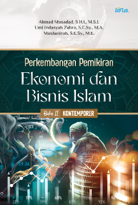 PERKEMBANGAN PEMIKIRAN EKONOMI DAN BISNIS ISLAM  Buku II: Kontemporer