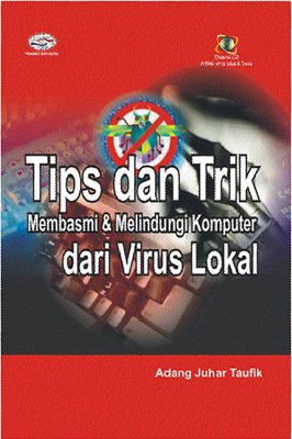 Tips &amp; Trik Membasmi &amp; Melindungi Komputer dari Virus Lokal + CD