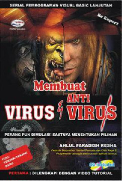Membuat Virus &amp; Anti Virus Lanjutan ( Be Expert) + CD
