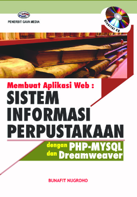 Membuat Aplikasi Web : Sistem Informasi Perpustakaan Dengan Php-Mysql Dan Dreamweaver