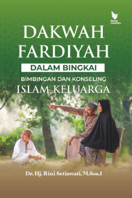 DAKWAH FARDIYAH  DALAM BINGKAI BIMBINGAN  DAN KONSELING ISLAM KELUARGA