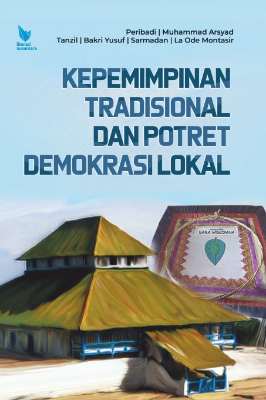 KEPEMIMPINAN TRADISIONAL DAN POTRET DEMOKRASI LOKAL