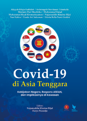 COVID-19 DI ASIA TENGGARA  Kebijakan Negara, Respons ASEAN, dan Implikasinya di Kawasan