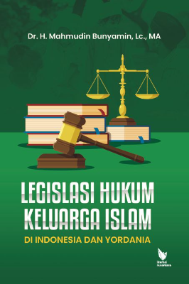 LEGISLASI HUKUM KELUARGA ISLAM  DI INDONESIA DAN YORDANIA