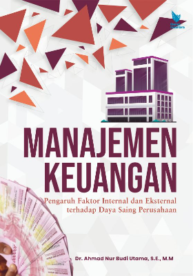MANAJEMEN KEUANGAN Pengaruh Faktor Internal dan Eksternal terhadap Daya Saing Perusahaan