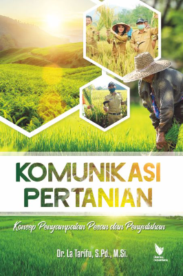 KOMUNIKASI PERTANIAN  Konsep Penyampaian Pesan dan Penyuluhan