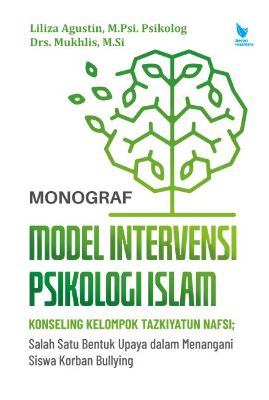 MODEL INTERVENSI PSIKOLOGI ISLAM  KONSELING KELOMPOK TAZKIYATUN NAFSI; Salah Satu Bentuk Upaya dalam Menangani Siswa Korban Bullying
