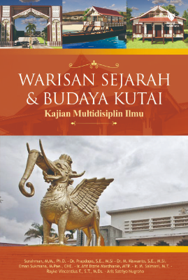 WARISAN SEJARAH &amp; BUDAYA KUTAI  Kajian Multidisiplin Ilmu