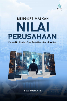 MENGOPTIMALKAN NILAI PERUSAHAAN Perspektif Dividen, Free Cash Flow, dan Likuiditas