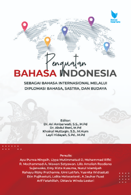 Penguatan Bahasa Indonesia Sebagai Bahasa Internasional Melalui  Diplomasi Bahasa, Sastra, dan Budaya