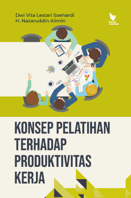 KONSEP PELATIHAN TERHADAP PRODUKTIVITAS KERJA