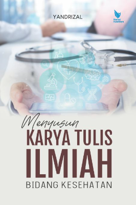 MENYUSUN KARYA TULIS ILMIAH BIDANG KESEHATAN
