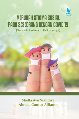 MERUBAH STIGMA SOSIAL PADA SESEORANG DENGAN COVID-19  (Sebuah Pedoman Psikoterapi)